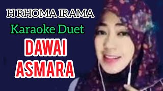 Smule Karaoke Duet - Dawai Asmara karaoke RHOMA IRAMA @ramadhanmarpaung3045 