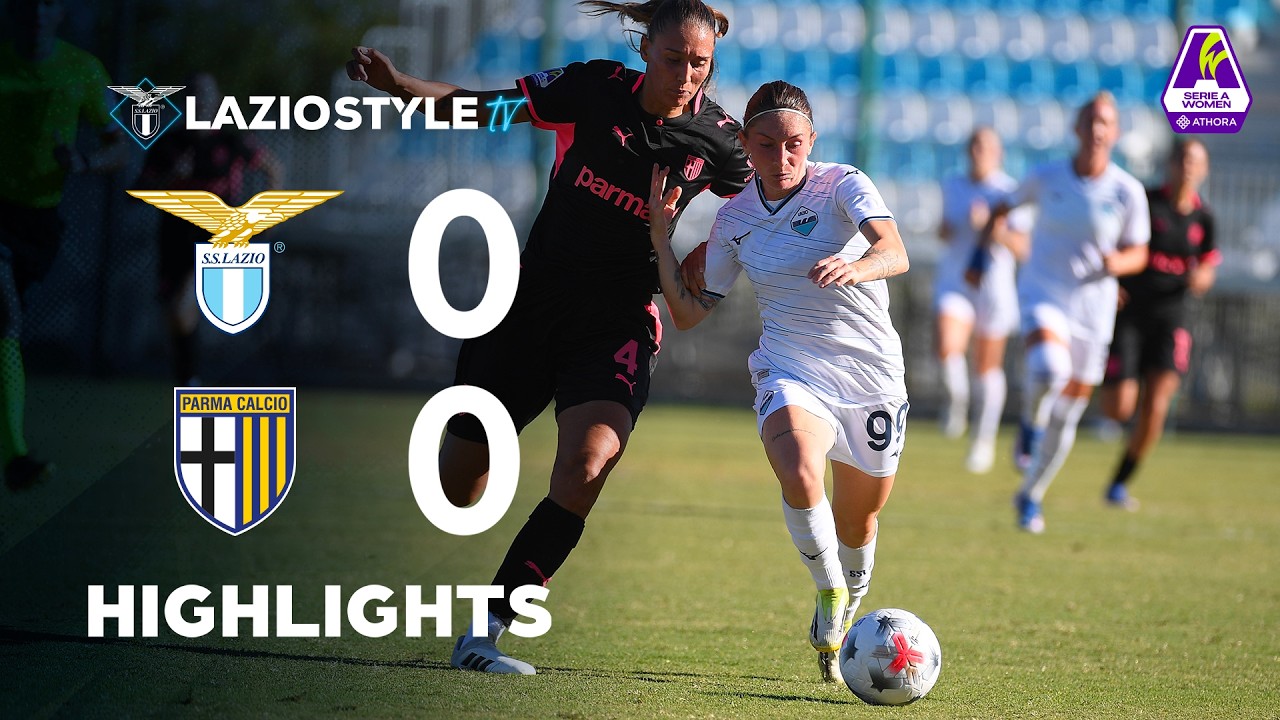 📽️ HIGHLIGHTS | SERIE A WOMEN ATHORA, LAZIO-PARMA 0-0