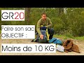 Faire son sac pour le gr20 objectif moins de 10 kilos