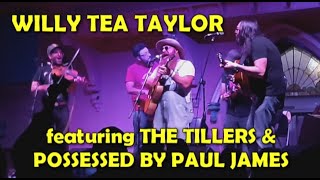 Willy Tea Taylor w/The Tillers &amp; Possessed By Paul James: &quot;One Yard&quot; Live 6/16/23 Newport, KY