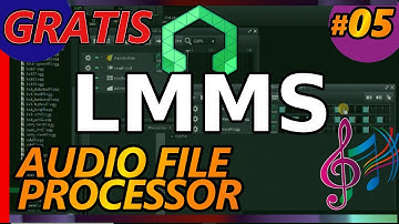 LMMS : Audio file Processor, Samplear con procesador de archivos de audio.  Tutorial 05 español 2019