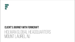 Client Journey - Holman Global Headquarters Mount Laurel, NJ