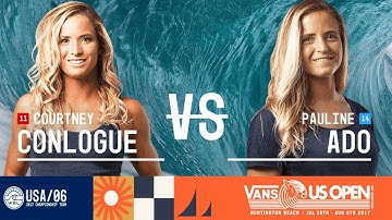 Courtney Conlogue vs. Pauline Ado - Quarterfinals, Heat 4 - Vans US Open 2017 (W)