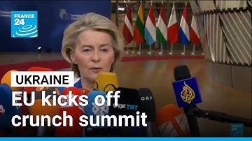 EU kicks off crunch summit on Russian asset plan for Ukraine • FRANCE 24 English