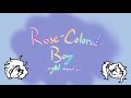 Rose-Colored Boy (Joesara yttd animatic)