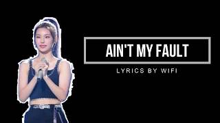 Video thumbnail of "HWANG YEJI | AIN'T MY FAULT LYRICS"