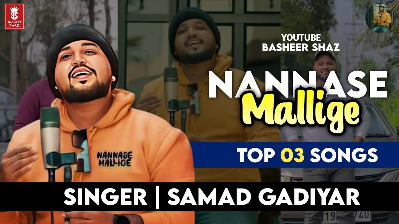 Mangalore mashup Nannase Mallige Top 3 Songs  Kannada Songs 2023  Samad Gadiyar  Basheer Shaz