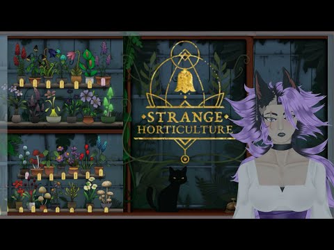 Strange Horticulture [Day 1]