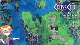 CrossCode, Part 49 - Around the Garden