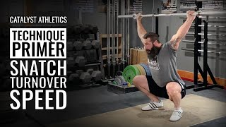 Snatch Turnover Speed | Weightlifting Technique Primer