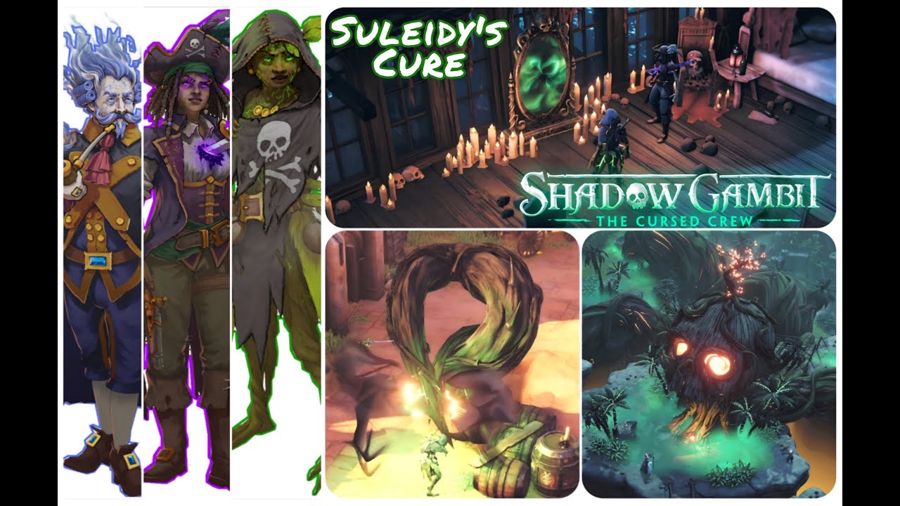 Shadow Gambit - The Cursed Crew - #69 - Captain's Test - Suleidy's Cure - Dread Vine's Cove