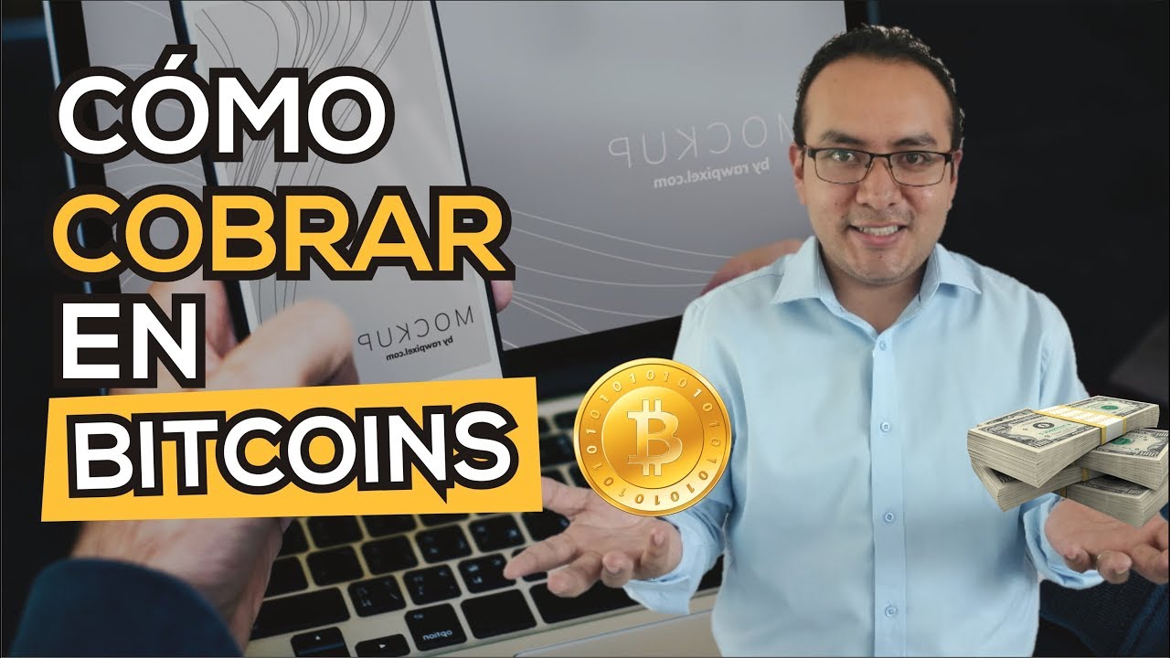 CÓMO COBRAR EN BITCOIN | Finanzas Personales