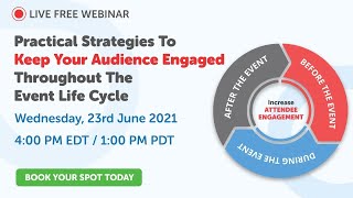 Live Webinar - Practical Strategies To Improve Engagement Throughout The Event Life Cycle