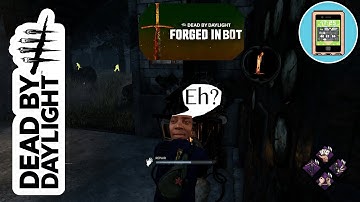 (DBD)  Forged in Fog  o-O bots is finally in the game