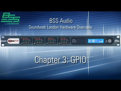 BSS | Soundweb London Hardware Overview - Chapter 3 - GPIO