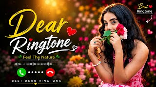 Dear Ringtone 💖 | Best Love Ringtone 2026 | Romantic Love Song Ringtone | Feel The Nature