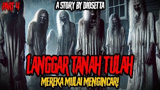 PERGERAKAN DIMULAI! ANAK KECIL DIINCAR(Langgar Tanah Tulah by Diosetta) PART 4 - Podcast Bagi horror