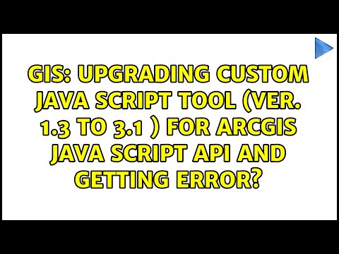 Upgrading custom Java script tool (ver. 1.3 to 3.1 ) for ArcGIS Java Script API and getting error?