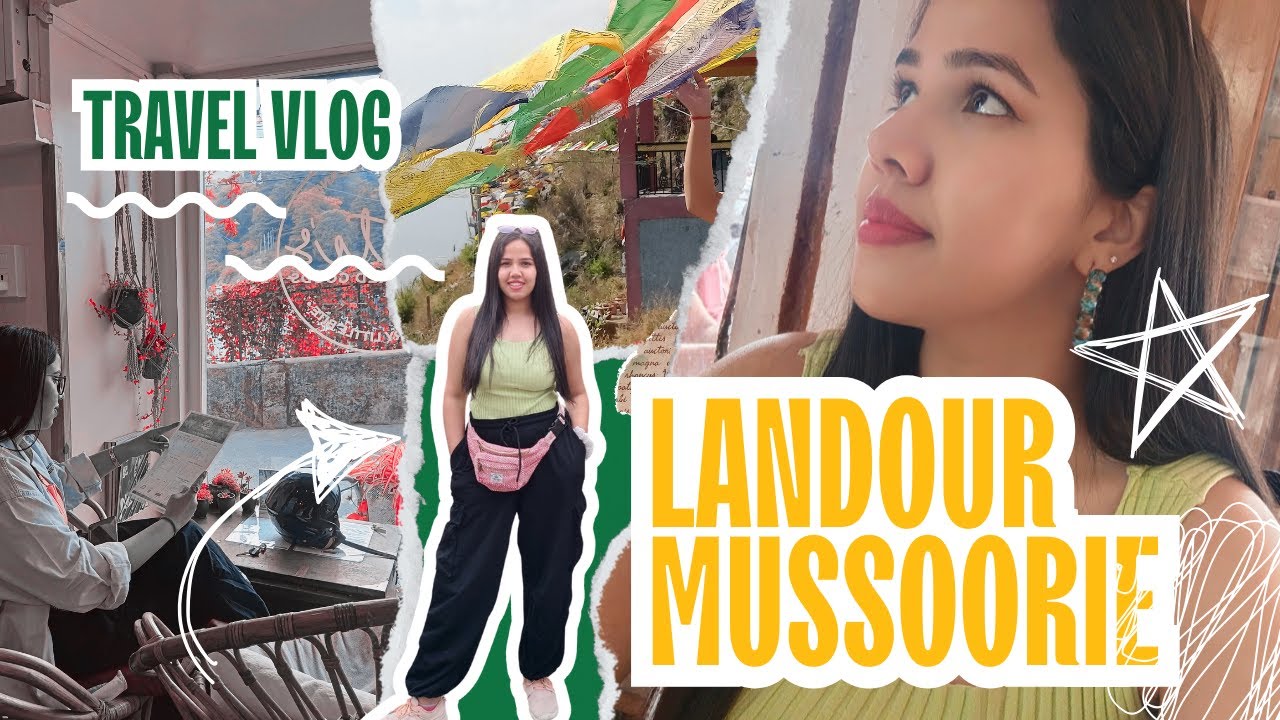 Why Landour is the most famous in Mussoorie? I Mussoorie Mini Vlog I In a Galaxy Far Far Away I 2024