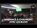 Chaumont a vibré avec les Bleus lors du premier match de la Coupe du monde