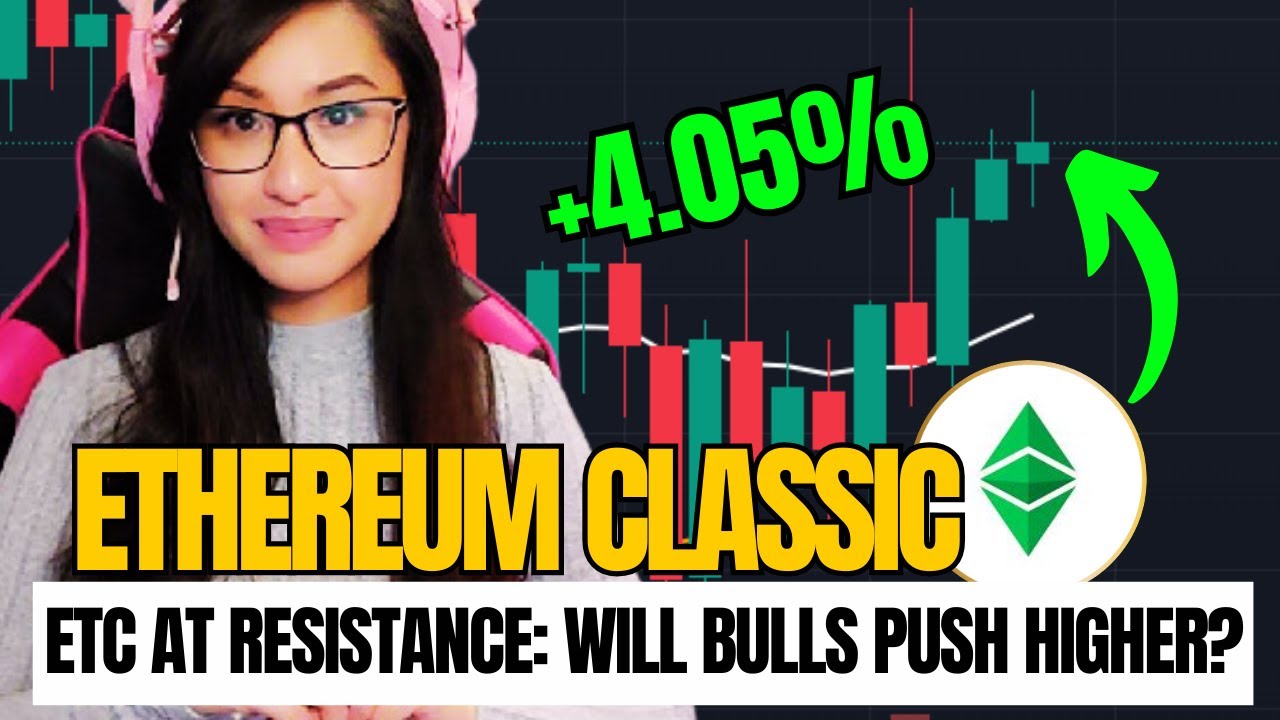 ETHEREUM CLASSIC Price Prediction - $ETC: at Resistance: Will Bulls Push  Higher? - YouTube
