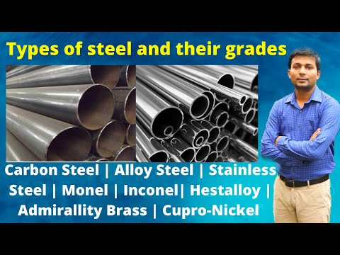 Types of steel and their grades | Carbon steel, Alloy steel, stainless steel, Duplex SS |