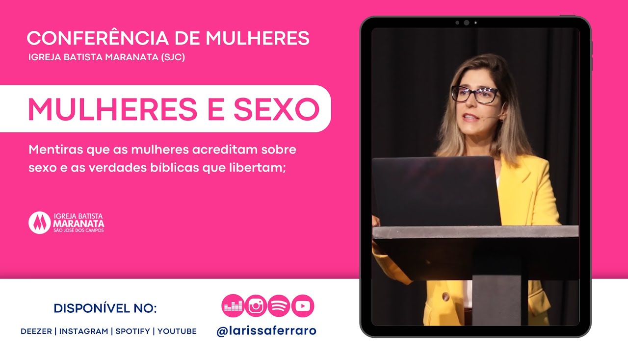 Mulheres E Sexo Confer ncia De Mulheres Larissa Ferraro YouTube mulheres-e-sexo-confer-ncia-de-mulheres-larissa-ferraro-youtube