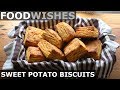 Sweet Potato Biscuits - Food Wishes - Thanksgiving Recipe