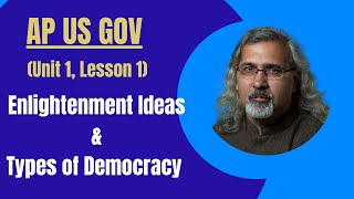 Enlightenment Ideas & Types of Democracy| AP Gov, Unit 1, Lesson 1