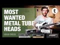 Hall of Fame | 5 most wanted Metal Tube Heads | Demo | Thomann