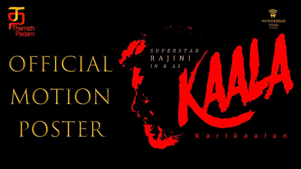 Kaala Official Motion Poster | Superstar Rajinikanth | Dhanush | Thalaivar 164 | Karikaalan