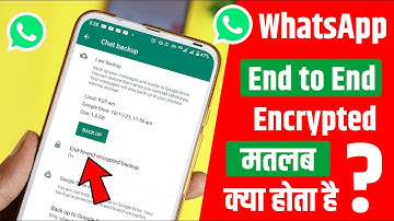 WhatsApp End to End Encrypted Backups मतलब क्या होता है | End to End Encryption Backup WhatsApp ON