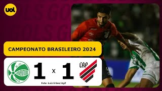 JUVENTUDE 1 x 1 ATHLETICO - BRASILEIRÃO 2024; VEJA OS GOLS