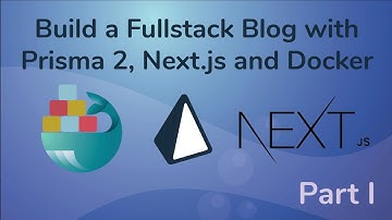Fullstack with Prisma, Next.js and Docker 10- Start up our Docker Environment
