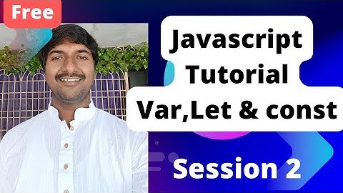 Session 2 | JavaScript Tutorial for Beginners | let and var in JavaScript | @LuckyTechzone