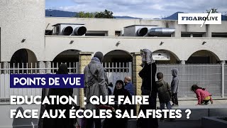 Education Que Faire Face Aux Écoles Salafistes ?