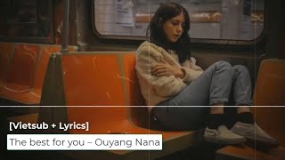 [Vietsub   Lyrics] The best for you – Ouyang Nana