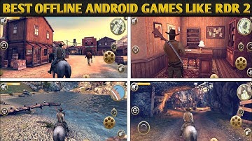 Best OFFLINE Games for Android & iOS 2022 | RDR2 like Games in Android