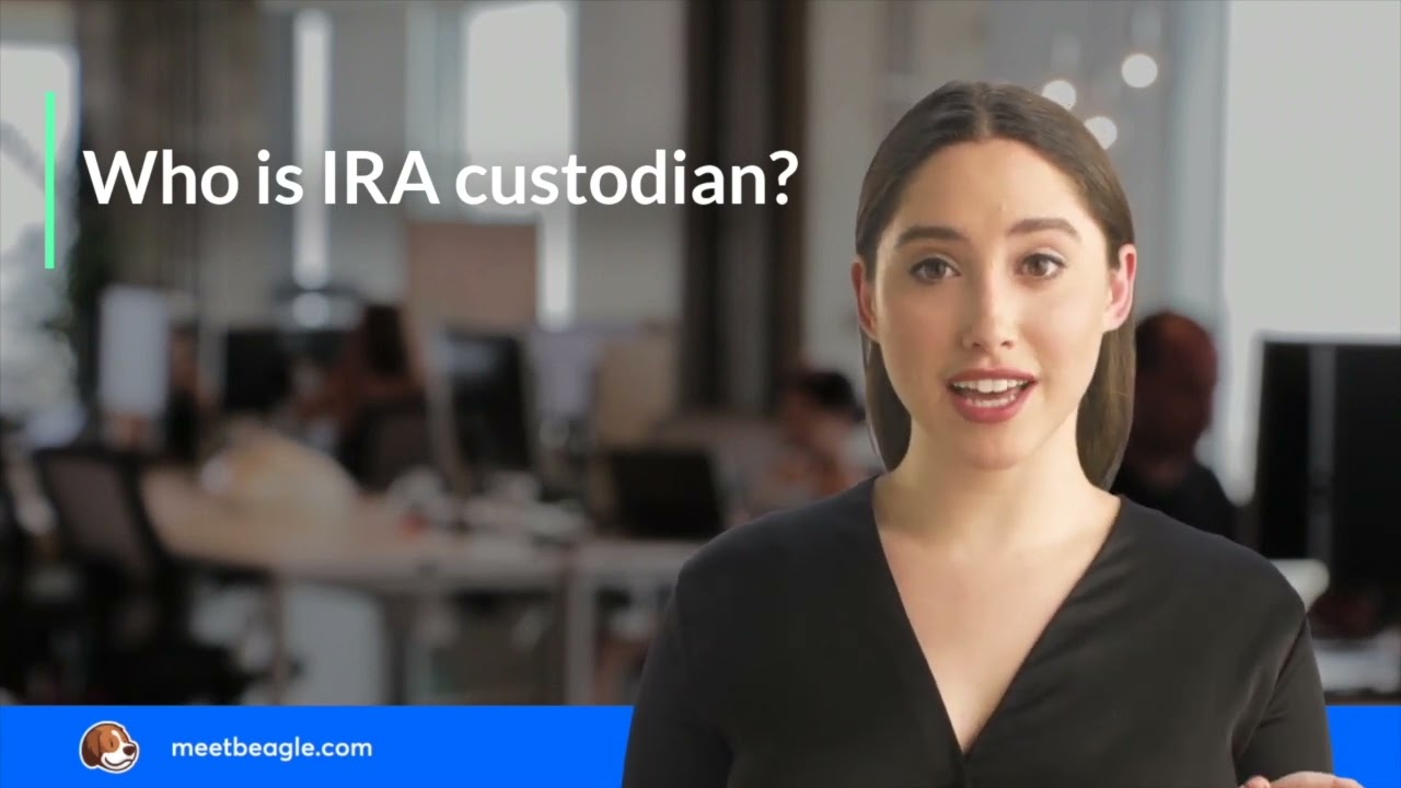 Who is IRA custodian?