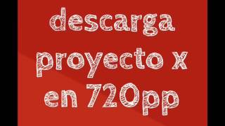 Descarga proyecto x en audio latino en 720pp