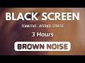 Brown Noise Sound For Relieve Stress and Soothing 💤 Black Screen | Sleep Better Sound