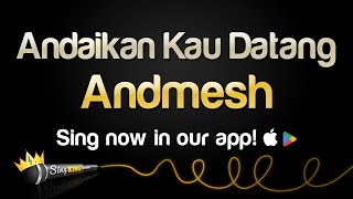 Andmesh - Andaikan Kau Datang (Karaoke Version)