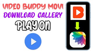 Video buddy Movie Show on Gallery (100% Working) 🔥🔥🔥 screenshot 3