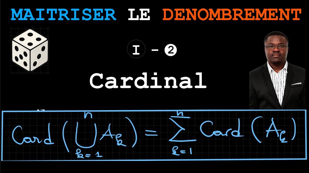 DENOMBREMENT - Calculer le Cardinal d'un Ensemble Fini