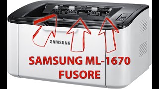 Samsung ML-1670 • Come Sostituire il Fusore