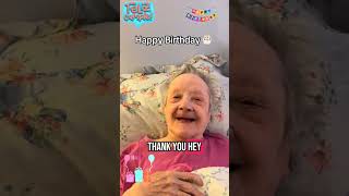 Happy Birthday From My 103 Year Old Grandma From The Fizz