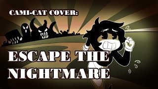 Bendy and the Ink Machine- Escape the Nightmare Cami-Cat ver.