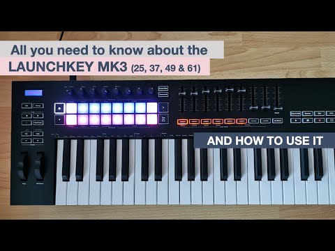 MPW // A Complete Guide on how to use the NEW Launchkey MK3 \\ Xylo Aria