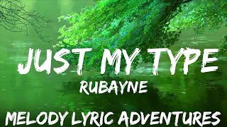 Rubayne - Just My Type (Lyrics) [7clouds Release]  | 25mins - Feeling your music