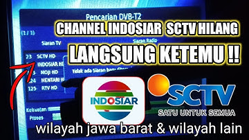 CARA MENCARI SIARAN INDOSIAR DAN SCTV YANG HILANG,MENGEMBALIKAN SIARAN SCTV INDOSIAR YANG HILANG